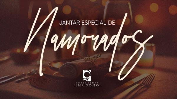 Dia dos Namorados: Hotel Senac Ilha do Boi realiza jantar especial com experiência gastronômica exclusiva